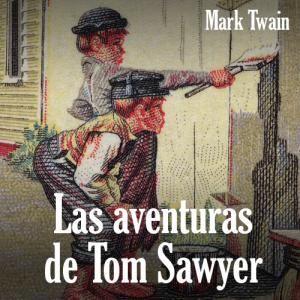 Las aventuras de Tom Sawyer