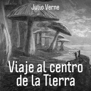 Viaje al centro de la Tierra