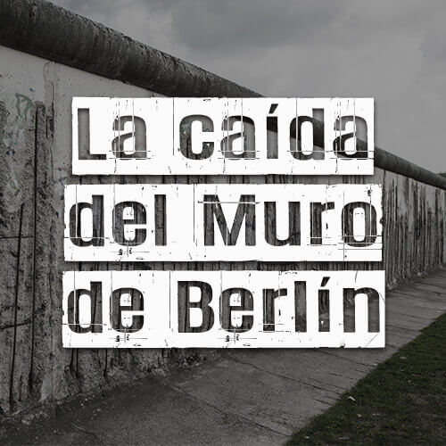 La caída del Muro de Berlín