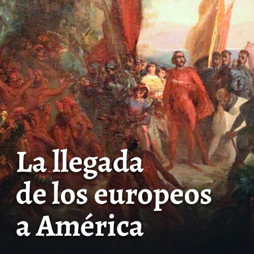 La llegada de los europeos a América