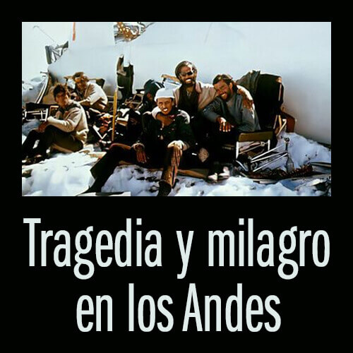 Tragedia y milagro en Los Andes