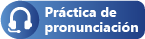 Práctica de pronunciación